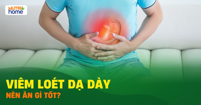 viêm loét dạ dày nên ăn gì
