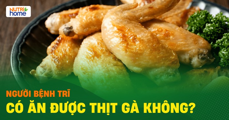 Bệnh Trĩ Có Ăn Được Thịt Gà Không
