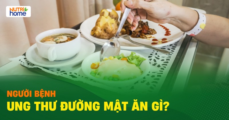 Ung Thư Đường Mật Ăn Gì